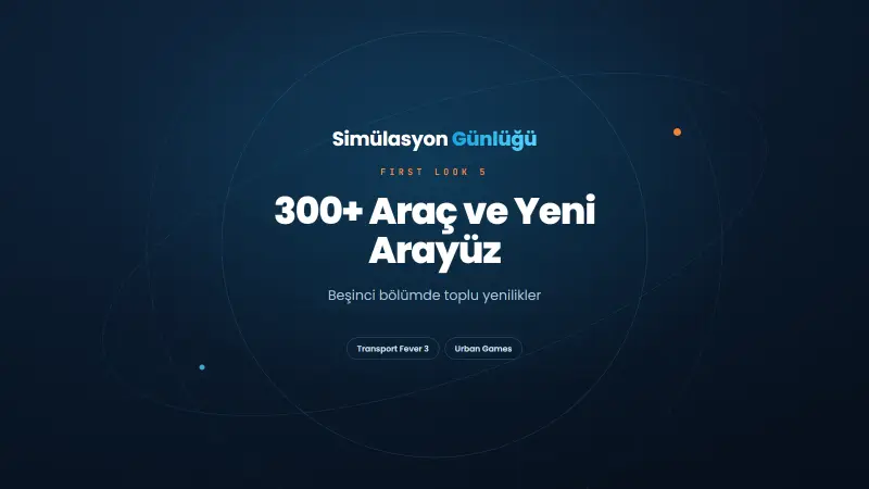 Transport Fever 3 arayüz yenilemesi bölümünün kapak görseli